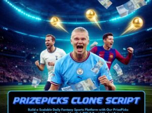 PrizePicks Clone Script To Build a Feature-Rich Fantasy Sports App
